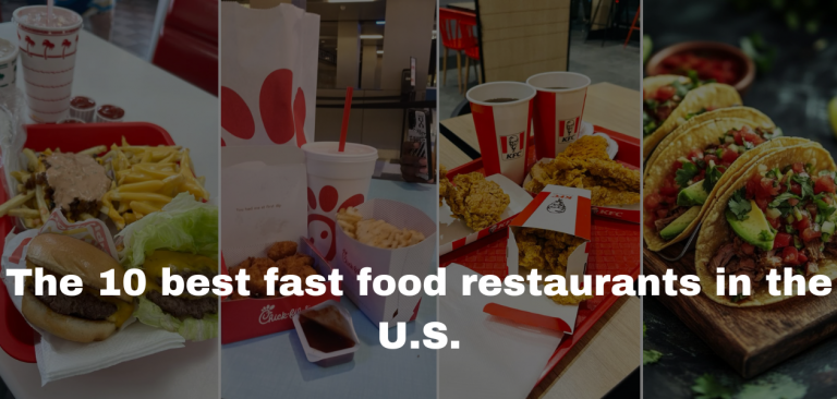 The 10 Best Fast Food Restaurants in the U.S. (And Why They Beat McDonald’s)