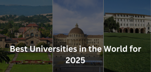 Best Universities in the World for 2025: The Only List You Need