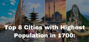 Cities with Highest Population in 1700: Why Constantinople Beat London by 600K