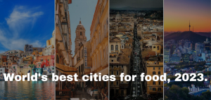 World’s Best Cities for Food: 2023’s Most Surprising Picks