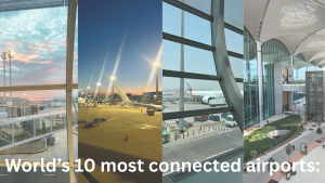 The World’s 10 Most Connected Airports...