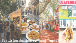 Top 10 Destinations for Food Trucks...