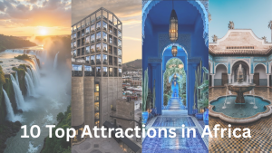 The Top 10 Attractions in Africa...