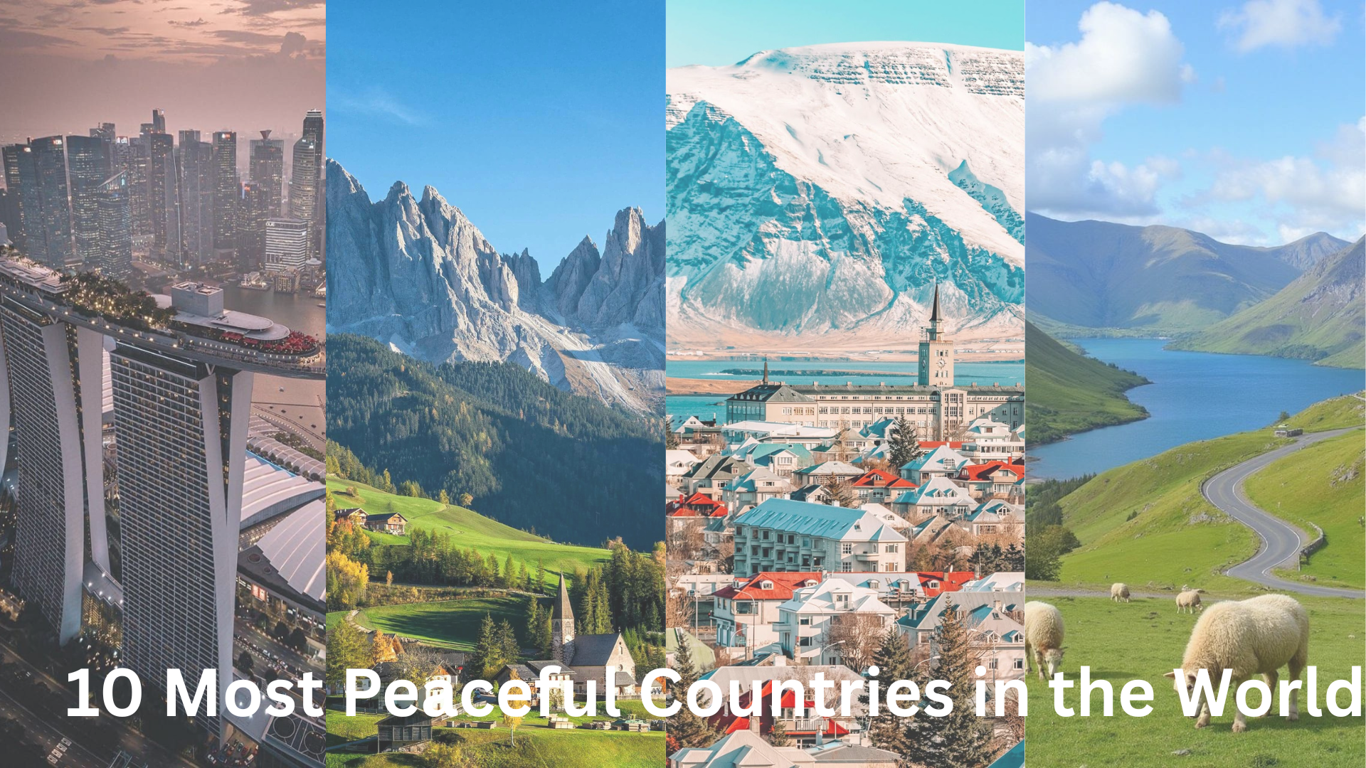 Top 10 Most Peaceful Countries in...