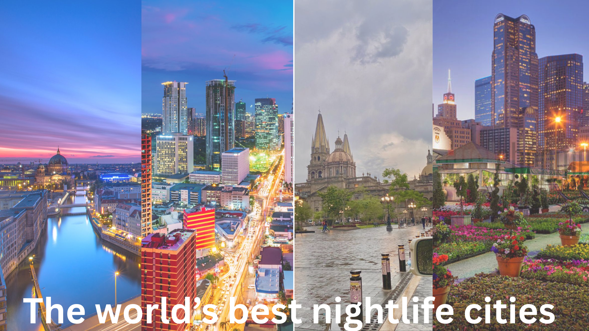 The World’s Best Nightlife Cities in...