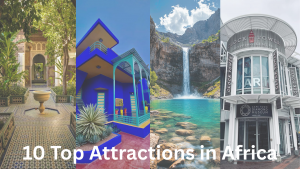 Top 10 Attractions in Africa in...