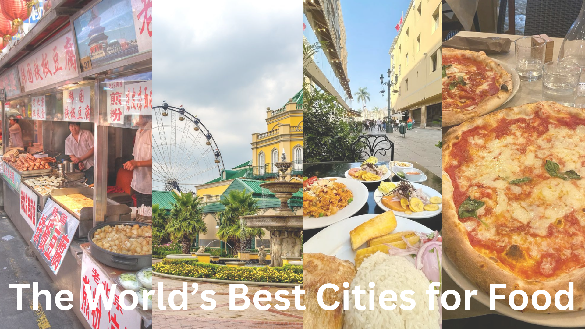 The World’s Best Cities for Food...