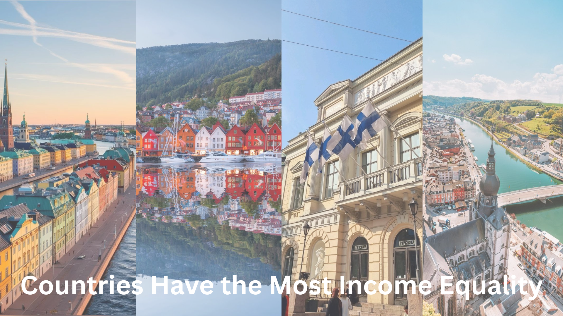 Countries with the Most Income Equality...