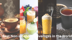 Best Non-Alcoholic Beverages in the World... Best Non-Alcoholic Beverages in the World...