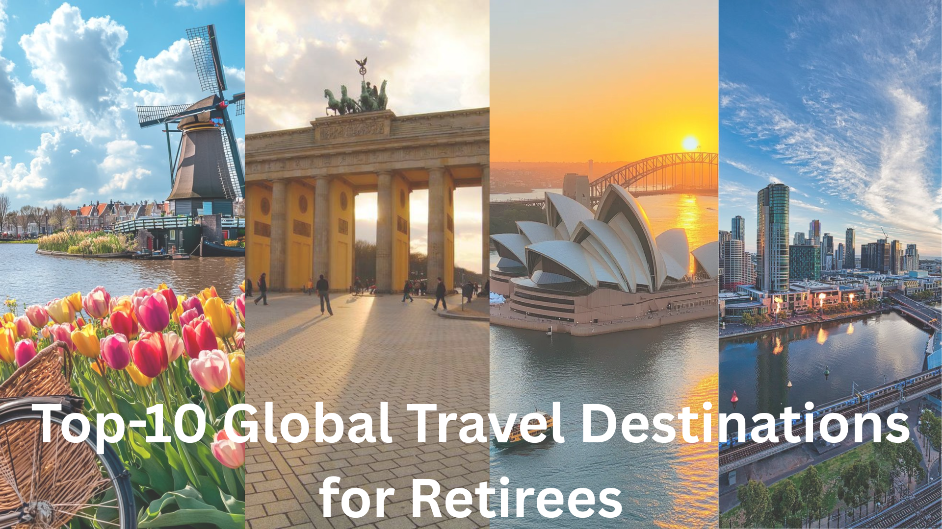 Top-10 Global Travel Destinations for Retirees... Top-10 Global Travel Destinations for Retirees...